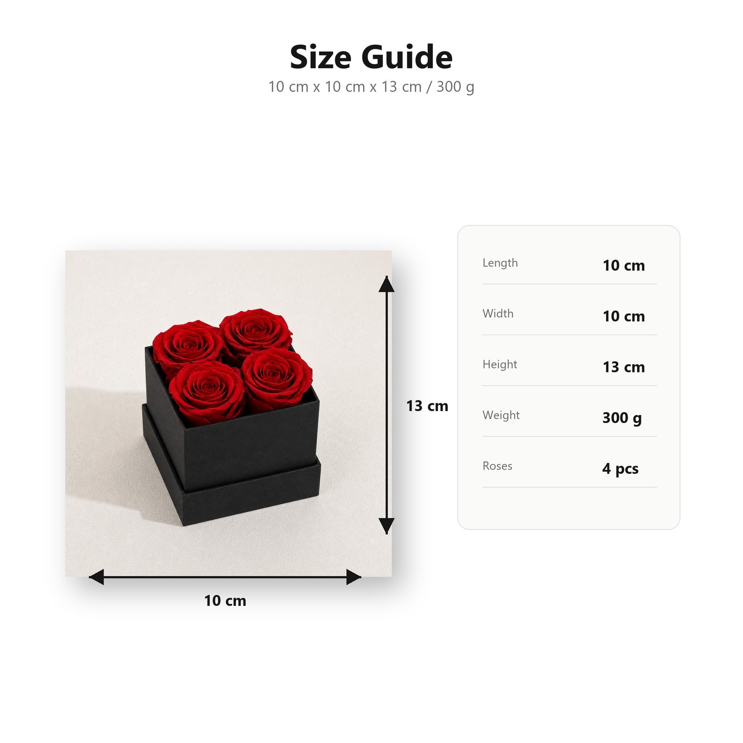Size guide for four-rose preserved rose gift box 10 by 10 by 13 cm 300 grams
